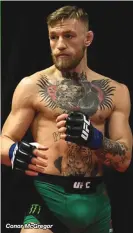  ??  ?? Conor McGregor