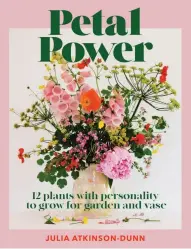  ??  ?? RIGHT Petal Power by
Julia Atkinson-Dunn officially hits the stands in February 2021 and is the first of many beautiful books to be designed and published by Tonia. You can find the book at selected retailers and online at koapress.co.nz.