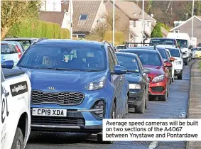  ?? ?? Average speed cameras will be built on two sections of the A4067 between Ynystawe and Pontardawe