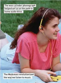  ??  ?? The Walkman revolution­ized the way we listen to music.