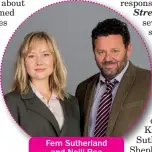  ??  ?? Fern Sutherland and Neill Rea