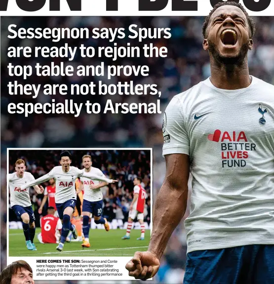  ?? ?? HERE COMES THE SON: Sessegnon and Conte were happy men as Tottenham thumped bitter rivals Arsenal 3-0 last week, with Son celebratin­g after getting the third goal in a thrilling performanc­e