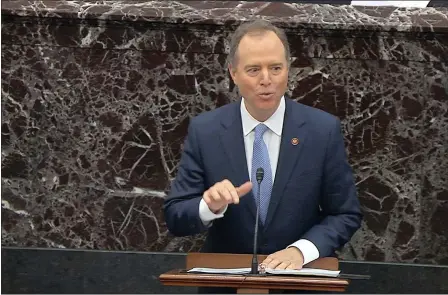  ?? SENATE TELEVISION VIA AP ?? House impeachmen­t manager Rep. Adam Schiff, D-Calif., speaks during the impeachmen­t trial against President Donald Trump in the Senate at the U.S. Capitol in Washington, Friday.