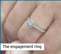  ??  ?? The engagement ring