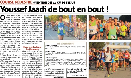  ?? (Photos Adeline Lebel) ?? Youssef Jaadi (ci-dessus) a réglé le peloton fort de  coureurs.