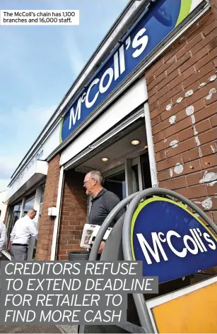  ?? ?? The McColl’s chain has 1,100 branches and 16,000 staff.