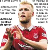  ??  ?? Jayden Stockley: “He’s a great lad and great player”