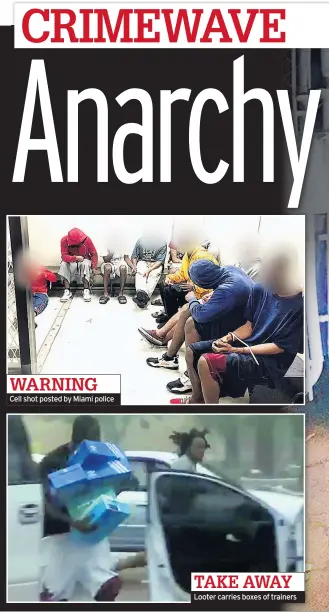  ??  ?? Cell shot posted by Miami police Looter carries boxes of trainers WARNING TAKE AWAY