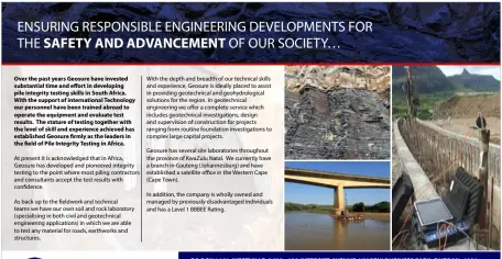  ??  ?? PO BOX 1461, WESTVILLE, 3630 • 122 INTERSITE AVENUE, UMGENI BUSINESS PARK, DURBAN, 4001 TEL: +27 (0)31 266 0458 / 0861 GEOSURE (0861 436 7873) • FAX: 086 689 5506
MOBILE: Deven +27 (0)82 784 0544 | Venai +27 (0)83 447 3556
E-MAIL: info@geosure.co.za | www.geosure.co.za
Branches: Laboratory +27 (0)31 701 9732 | Gauteng & Western Cape 0861 GEOSURE (436 7873)