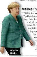  ??  ?? Angela Merkel.