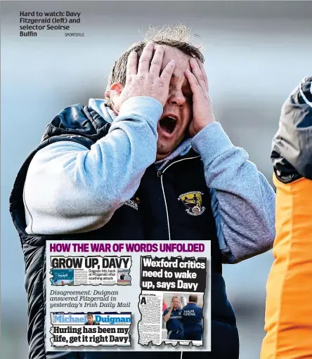  ?? SPORTSFILE ?? Hard to watch: Davy Fitzgerald (left) and selector Seoirse Bulfin