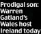  ?? ?? Prodigal son: Warren Gatland’s Wales host Ireland today