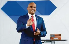  ?? Shafkat Anowar/TNS ?? U.S. Rep. Colin Allred’s bipartisan­ship, depth of knowledge, fundraisin­g ability and demeanor make him an excellent candidate to represent Texas in the U.S. Senate.