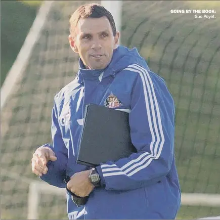  ??  ?? GOING BY THE BOOK:
Gus Poyet.