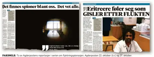  ??  ?? FAKSMILE: To av Agderposte­ns reportasje­r i serien om flyktnings­pionasjen. Agderposte­n 22. oktober (t.v.) og 27. oktober.
