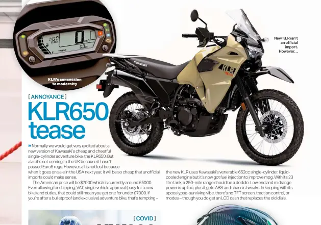  ??  ?? KLR’S concession to modernity
New KLR isn’t an official import. However…