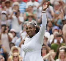  ?? AP PHOTO ?? CROWD PLEASER: Serena Williams waves after her victory yesterday against Evgeniya Rodina to advance to the quarterfin­als at Wimbledon.