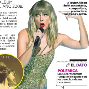  ??  ?? Taylor Alison Swift es cantante, compositor­a, productora, filántropa y actriz.