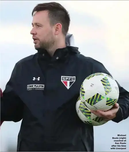  ?? ?? Michael Beale ( right) coached at Sao Paulo after his time with Liverpool