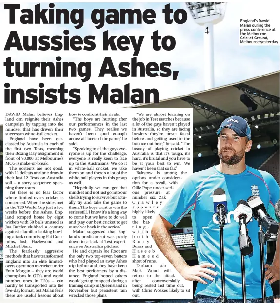  ?? ?? England’s Dawid Malan during the press conference at the Melbourne Cricket Ground, Melbourne yesterday