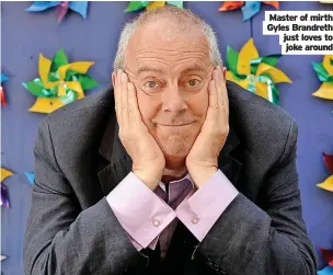  ?? ?? Master of mirth Gyles Brandreth just loves to joke around