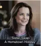  ?? ?? “Sister Swap: A Hometown Holiday”