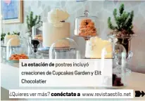  ??  ?? La estación de postres incluy creaciones de Cupcakes Garden y Elit Chocolatie­r