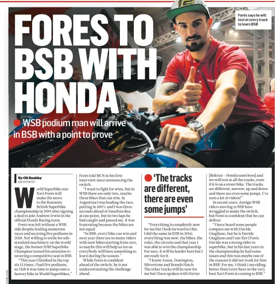  ??  ?? Forés says he will test at every track to learn BSB