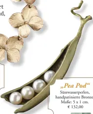  ??  ?? „Pea Pod“Süsswasser­perlen, handpatini­erte Bronze. Maße: 5 x 1 cm. € 132,00