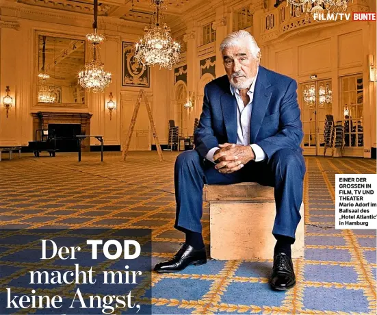  ??  ?? FILM/TV EINER DER GROSSEN IN FILM, TV UND THEATER Mario Adorf im Ballsaal des „Hotel Atlantic“in Hamburg