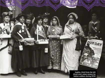  ??  ?? Sophia, third from the left (front row), raises money for Indian soldiers during WWI