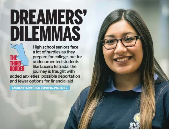  ?? ASHLEE REZIN/ SUN- TIMES ?? “It’s just kind of frustratin­g,” Lucero Estrada, 18, a graduate of Muchin College Prep High School, says of the uncertaint­ies of being a “Dreamer.”