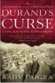  ??  ?? DURAND’S CURSE: A LINE ACROSS THE PATHAN HEART by RAJIV DOGRA `457, pp. 264 Rupa Publicatio­ns