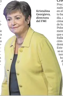  ??  ?? Kristalina Georgieva, directora del FMI