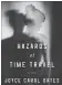  ??  ?? “Hazards of Time Travel,” by Joyce Carol Oates, Harper Collins, 336 pages, $33.50