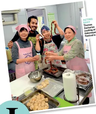  ??  ?? ACTING EAST
Thomas Zacharias the cooking at Hakoneyama Japan Festival in