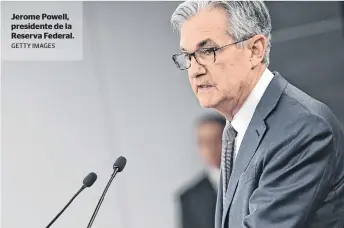  ?? GETTY IMAGES ?? Jerome Powell, presidente de la Reserva Federal.