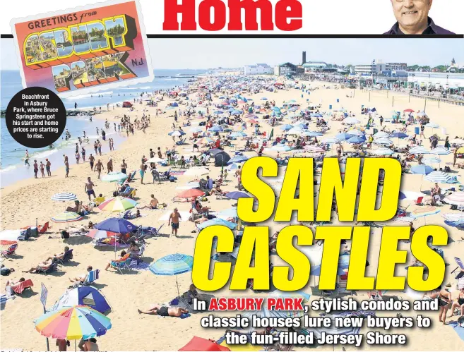  ??  ?? The Asbury Park Boardwalk; Getty Images; Anne Wermiel/NY Post Beachfront in Asbury Park, where Bruce Springstee­n got his start and home prices are starting to rise.