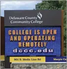  ?? MEDIANEWS GROUP FILE PHOTO ?? Delaware County Community College is keeping classes on-line in the fall.