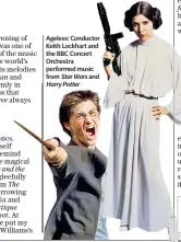  ??  ?? Ageless: Conductor Keith Lockhart and the BBC Concert Orchestra performed music from Star Wars and Harry Potter