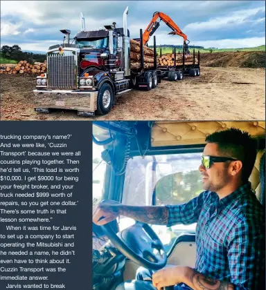  ?? ?? Above: Jarvis has encapsulat­ed much of the family’s trucking history and mana into his new ride, Renegade. Below: proudly at the wheel.
Photos: Harrison collection.