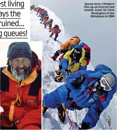  ??  ?? Queue here: Climbers line up on Everest last month. Inset: Sir Chris Bonington in the Himalayas in 1994