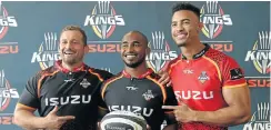  ?? Picture: Fredlin Adriaan ?? Schalk Ferreira, Andisa Ntsila and Bobby de Wee of the Isuzu Southern Kings unveil their new sponsor and new kit at the NMB Stadium.
