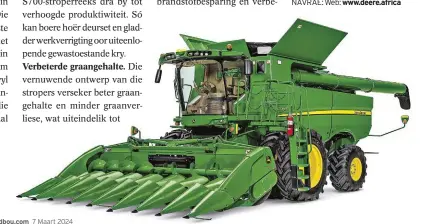  ?? FOTO: VERSKAF ?? Ongeëwenaa­rd. Met sy gevorderde tegnologie en kenmerke blink John Deere se S770-stroper uit op die mark.