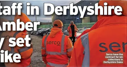  ?? ?? Serco have the contract for bin collection­s in Derbyshire Dales