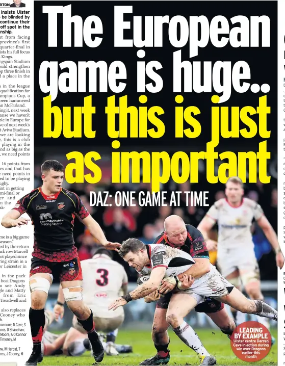  ??  ?? LEADING BY EXAMPLE Ulster centre Darren Cave in action during win over Dragons earlier this month