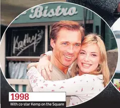  ??  ?? 1998 With co-star Kemp on the Square
