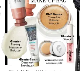  ??  ?? Glossier Priming Moisturise­r Rich, £29
Glossier Balm Dotcom in Birthday, £9 RMS Beauty Cream Eye Polish in Solar, £26
Glossier Glossier Stretch Concealer, £15