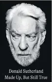  ?? PETER HAPAK-TRUNK ARCHIVE VIA AP ?? Donald Sutherland’s memoir Made Up, But Still True will be released Nov. 12.