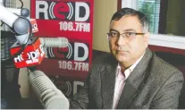  ?? TIJANA MARTIN FILES ?? RED-FM radio host Rishi Nagar said Premier Jason Kenney was “trying to educate” when he suggested during a radio interview that Calgary's South Asian community must follow COVID-19 rules.